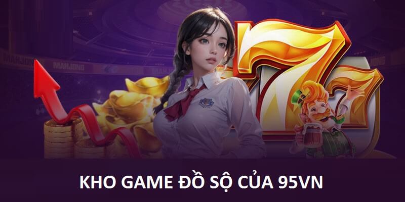 Kho game đồ sộ của nền tảng