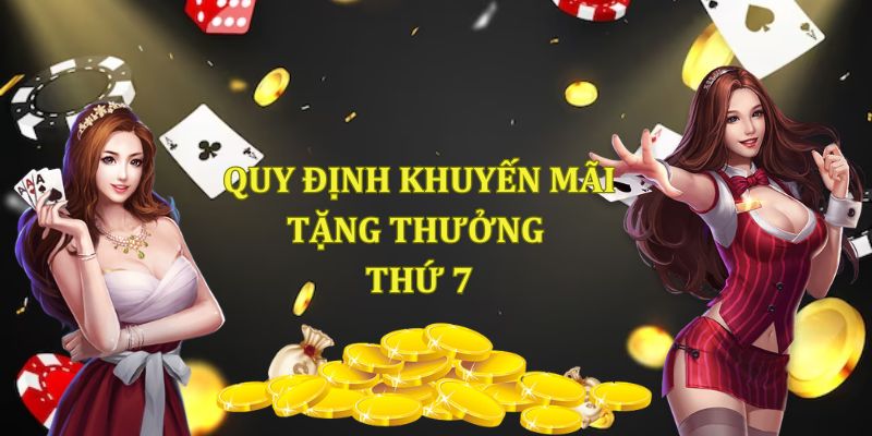 Quy tắc khuyến mãi tặng thưởng thứ 7